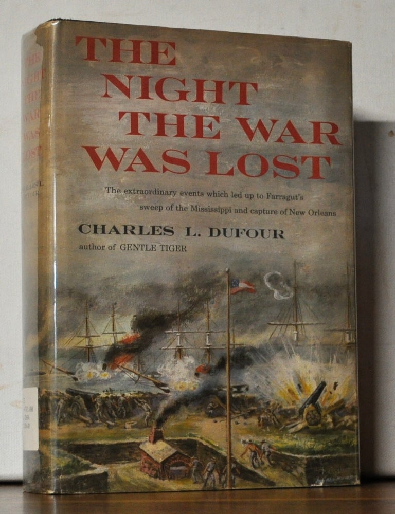 Item #5330081 The Night the War Was Lost. Charles L. Dufour.
