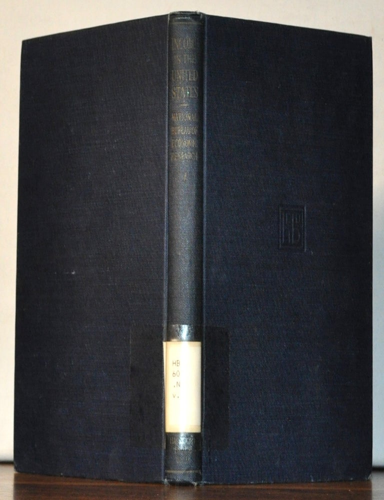 Item #5330087 Income in the United States: Its Amount and Distribution 1909-1919. Volume I, Summary. Incorporated Staff of the National Bureau of Economic Research, Wesley C. Mitchell, Willford I. King, Frederick R. Macaulay, Oswald W. Knauth.