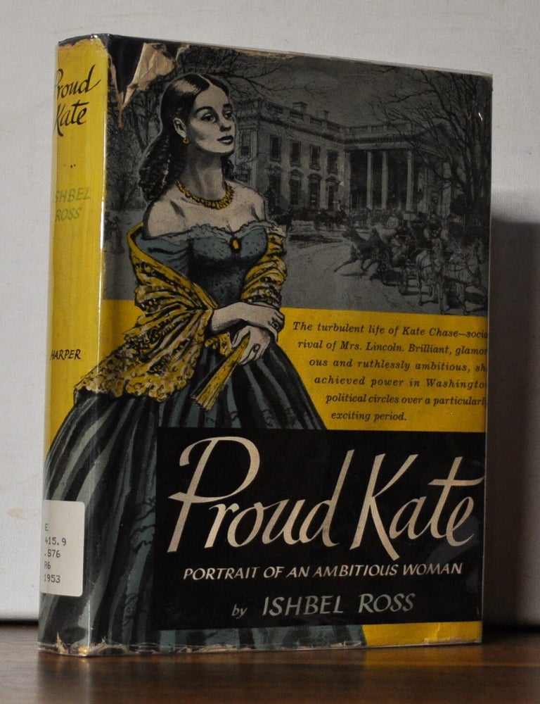 Item #5330090 Proud Kate: Portrait of an Ambitious Woman. Ishbel Ross.