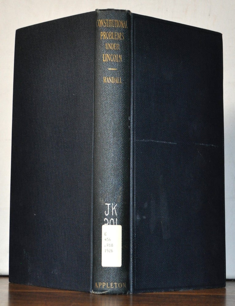 Item #5350009 Constitutional Problems under Lincoln. James G. Randall.