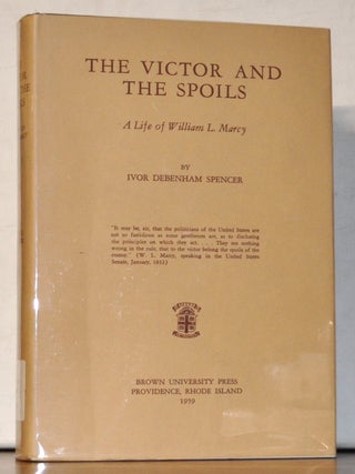 The Victor and the Spoils: A Life of WIlliam L. Marcy