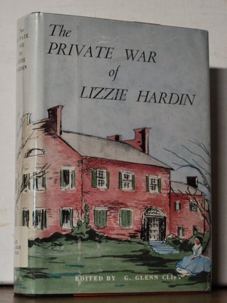 The Private War of Lizzie Hardin: A Kentucky Confederate Girl's Diary of the Civil War in...