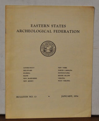 Item #5380003 Eastern States Archeological Federation Bulletin No. 13 (January 1954). Eastern...