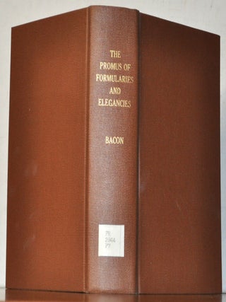 The Promus of Formularies and Elegancies (Being Private Notes, circ. 1594, hitherto unpublished)...