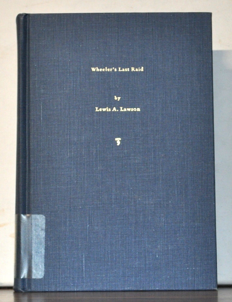 Item #5380035 Wheeler's Last Raid. Lewis A. Lawson.