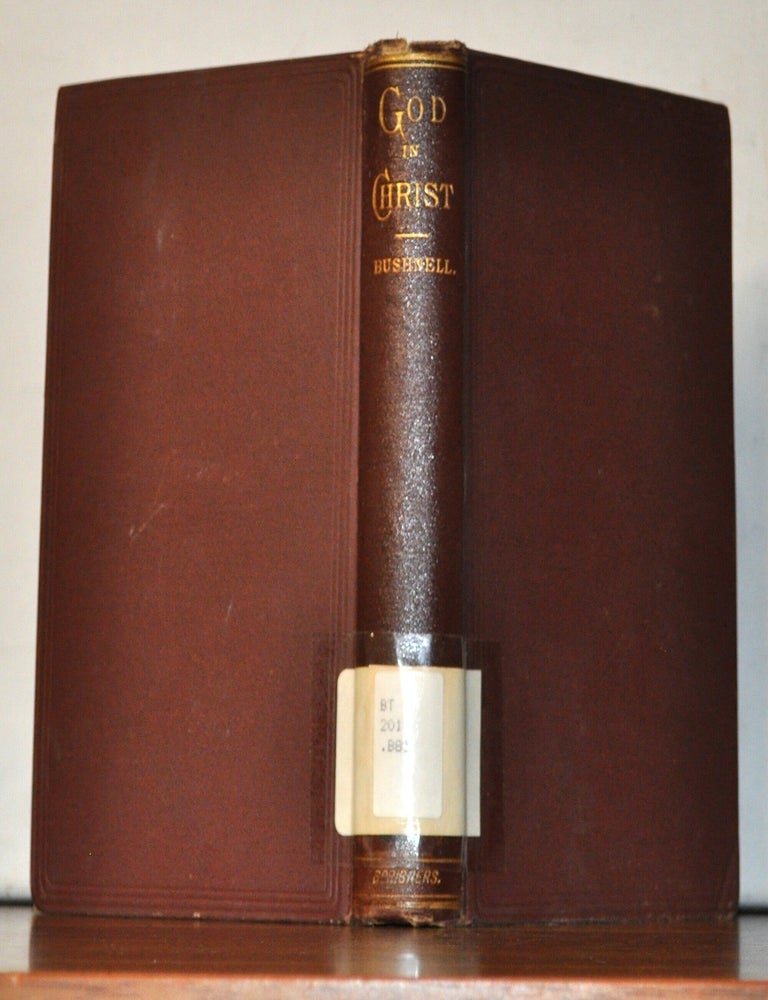 Item #5390033 God in Christ. Three Discourses Delivered at New Haven, Cambridge, and Andover, with a Preliminary Dissertation on Language. Horace Bushnell.