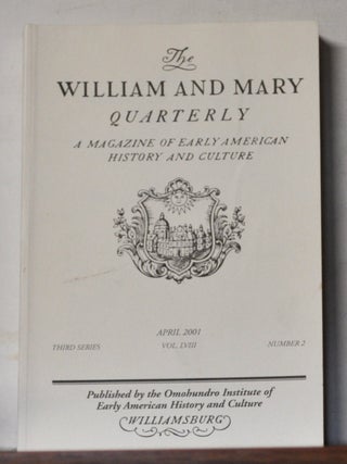The William and Mary Quarterly: A Magazine of Early American History. Volume 58, Number 2 (April...