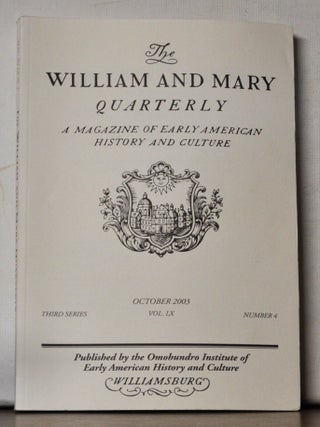 The William and Mary Quarterly: A Magazine of Early American History. Volume 60, Number 4...