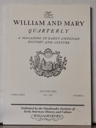 The William and Mary Quarterly: A Magazine of Early American History. Volume 62, Number 4...