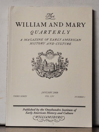 The William and Mary Quarterly: A Magazine of Early American History. Volume 65, Number 1...