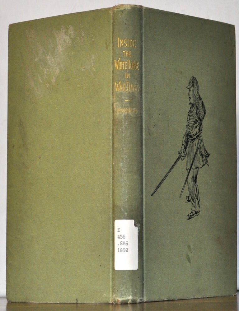 Item #5390056 Inside the White House in War Times. William O. Stoddard.
