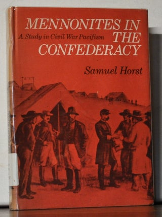 Mennonites in the Confederacy: A Study in Civil War Pacifism