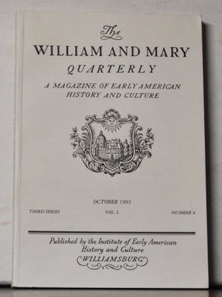 The William and Mary Quarterly: A Magazine of Early American History. Volume 51, Number 1...