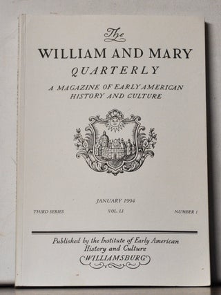 The William and Mary Quarterly: A Magazine of Early American History. Volume 51, Number 3 (July 1994