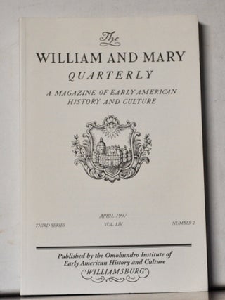 The William and Mary Quarterly: A Magazine of Early American History. Volume 54, Number 2 (April...