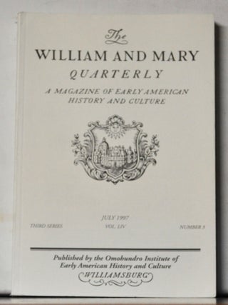 The William and Mary Quarterly: A Magazine of Early American History. Volume 54, Number 3 (July 1997