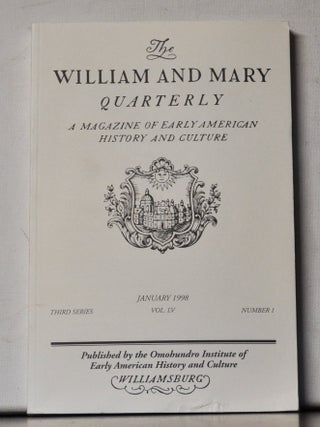 The William and Mary Quarterly: A Magazine of Early American History. Volume 55, Number 1(January...