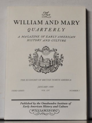 The William and Mary Quarterly: A Magazine of Early American History. Volume 56, Number 1...