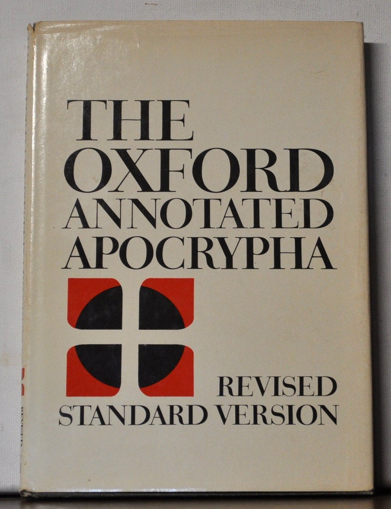 Item #5400068 The Apocrypha of the Old Testament Revised Standard Version. Expanded edition containing the third and fourth books of the Maccabees and Psalm 151. The Oxford Annotated Apocrypha. Bruce M. Metzger.